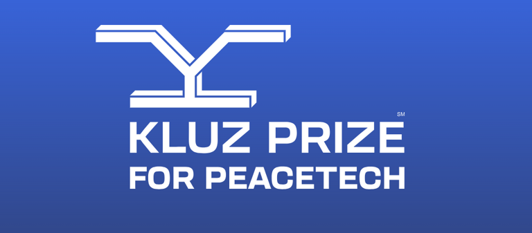 Call for Applications for the 2024 Kluz Prize for PeaceTech